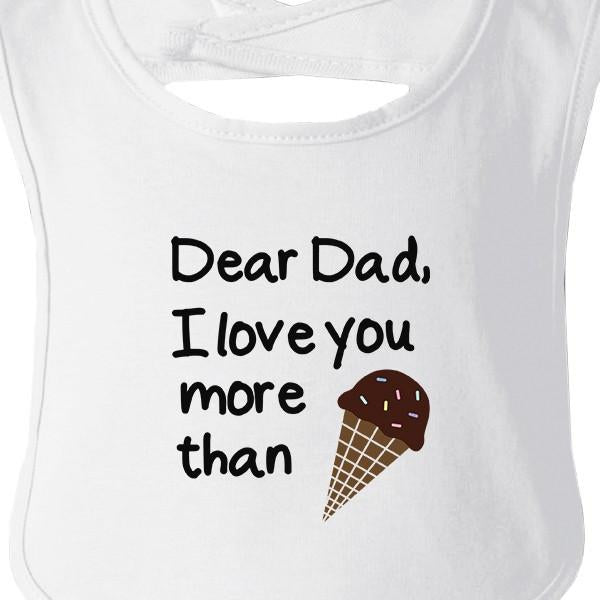 Dear Dad Icecream White Funny Design Baby Bib